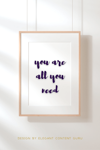 You are all you need