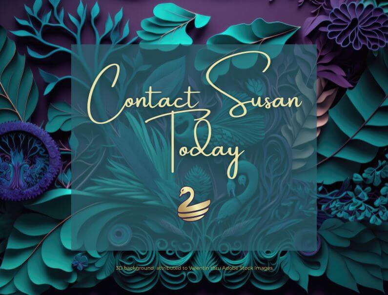 Contact Susan Today